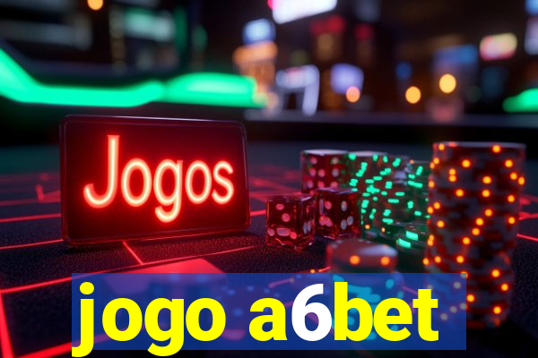 jogo a6bet